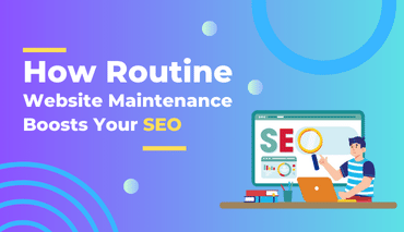 How Routine Website Maintenance Boosts Your SEO