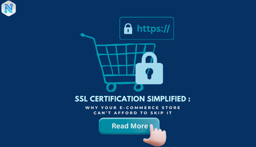 SSL Certification Simplified: Why Your E-commerce Store Can’t Afford to Skip It