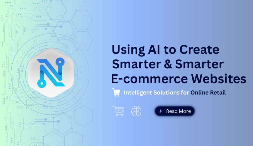 Using AI to Create Smarter E-commerce Websites